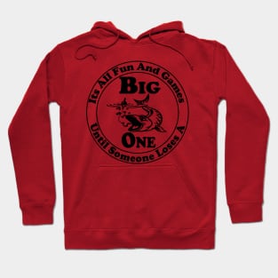 Add some fun to your life and wardrobe with this Its All Fun And Games Until Someone Loses A Fish design or give it as the perfect gift! Hoodie